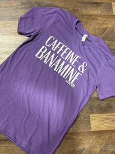 Caffeine & Banamine Shirt